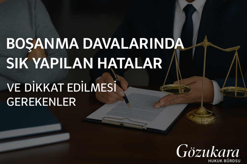 bosanma-davalarinda-sik-yapilan-hatalar