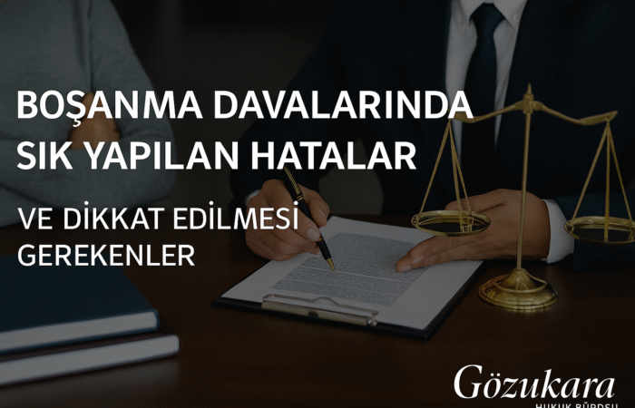 bosanma-davalarinda-sik-yapilan-hatalar